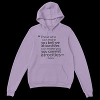 Load image into Gallery viewer, Those Who Can Make You Believe Absurdities Hoodie
