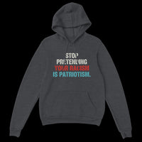 Load image into Gallery viewer, Stop Pretending Your Racism Is Patriotism Uni-Sex Hoodie
