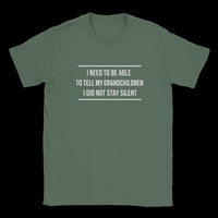 Load image into Gallery viewer, I Need To Be Able To Tell My Grandchildren Uni-Sex T-Shirt