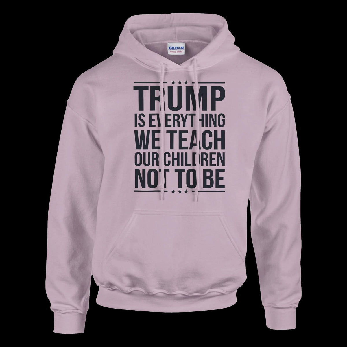 Trump Is Everything We Teach Our Children Not To Be Women's Hoodie