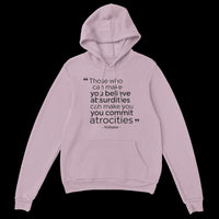 Load image into Gallery viewer, Those Who Can Make You Believe Absurdities Hoodie
