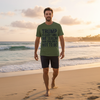 Load image into Gallery viewer, Trump is Everything We Teach Our Children Not To Be Men&#39;s T-Shirt
