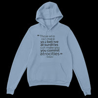 Load image into Gallery viewer, Those Who Can Make You Believe Absurdities Hoodie
