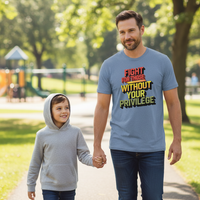Load image into Gallery viewer, Fight For Those Without Your Privilege Men&#39;s T-Shirt
