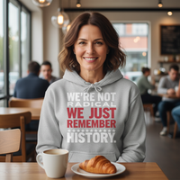 Load image into Gallery viewer, We&#39;re Not Radical We Just Remember History Uni-Sex Pullover Hoodie
