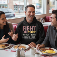 Load image into Gallery viewer, Fight For Those Without Your Privilege Men&#39;s Hoodie
